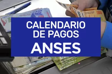 Calendario de pagos de la Anses para el 27 de mayo.