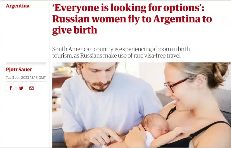 El diario británico The Guardian publicó una nota titulada "Todos buscan opciones: mujeres rusas vuelan a la Argentina para dar a luz"