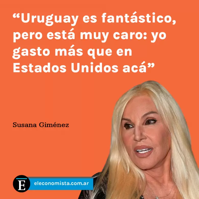 La diva argentina Susana Giménez, que vive en Punta del Este desde la pandemia, también se quejó esta semana del costo de vida