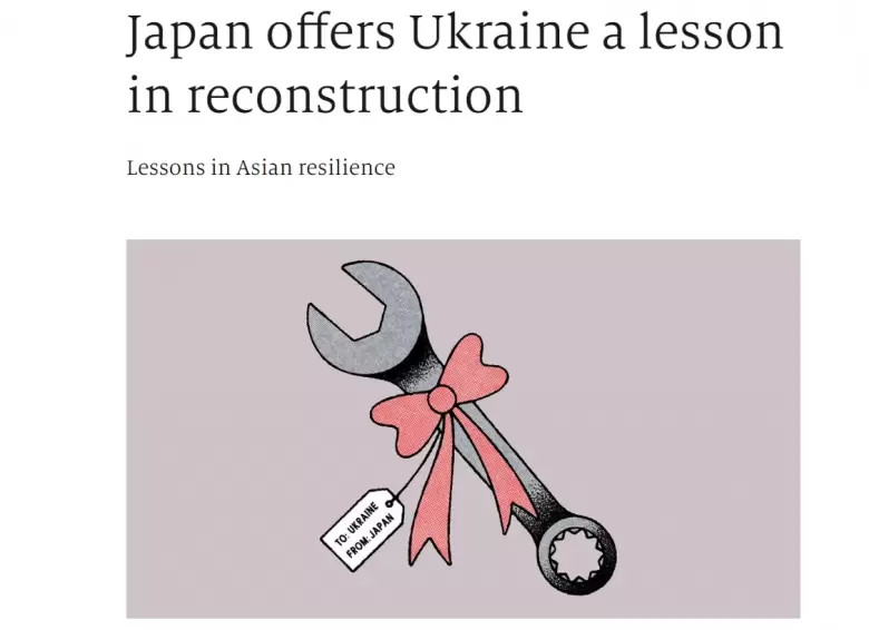 La lección de Japón para Ucrania: "No reconstruyan lo viejo. Construyan algo totalmente nuevo"