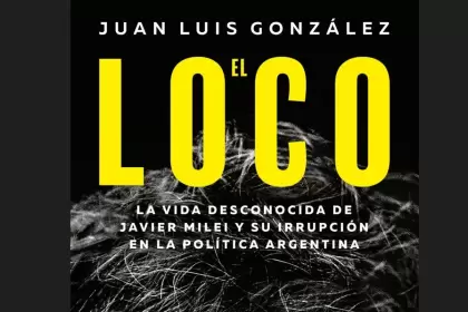 La vida desconocida de Javier Milei y su irrupcin en la poltica argentina