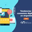 Los consumos digitales en Argentina