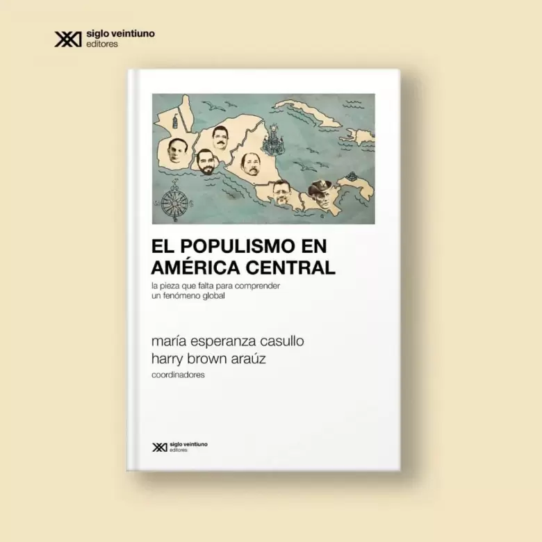 Casullo escribi "El populismo en Amrica Central", junto a Harry Brown Araz