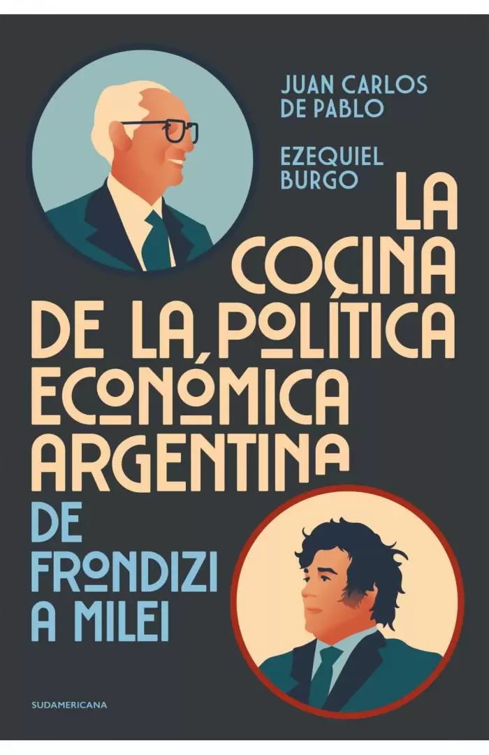 "La cocina de la poltica econmica argentina", de De Pablo y Burgo.