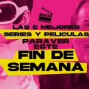 5 series y películas para ver este fin de semana en Netflix, Max, Prime Video y YouTube