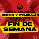 5 series y pelculas para ver este fin de semana en Max, Netflix, Prime Video y Apple TV