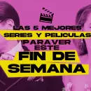 Las mejores 5 series y películas para ver este fin de semana en Netflix, Max, Disney y YouTube