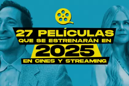 ¡No te las pierdas! 27 Películas que llegarán en 2025 a Cines y Streaming