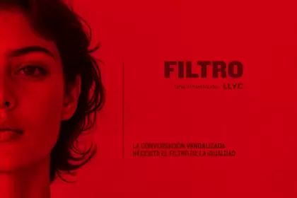 LLYC lanza el informe "SIN FILTRO" que analizó 8,5 millones de mensajes en X en 12 países.