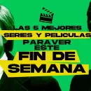 Qué ver en Netflix y Prime Video: las mejores series y películas para el fin de semana