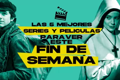 Las mejores películas y series para ver este fin de semana