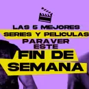Qué ver en Netflix, Apple TV y Prime Video: las mejores series y películas para el fin de semana