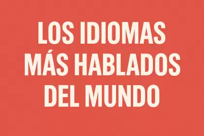 Explorá el ranking 2025 con datos sobre inglés, español, chino, hindi, árabe y más.