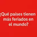 ¿Quién descansa más? Estos son los países con más feriados del mundo