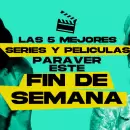 Qué ver en Netflix, Prime Video, Max y cines: las mejores series y películas para el fin de semana