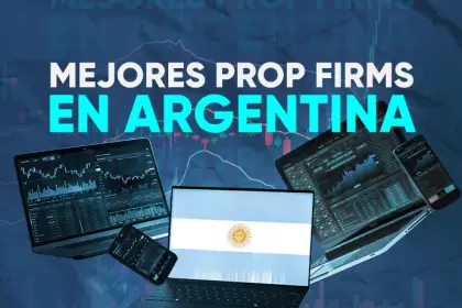 Mejores Prop Firms en Argentina para 2025