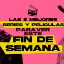 Qué ver en Netflix, Max, Prime Video y Apple TV: las mejores series y películas para el fin de semana