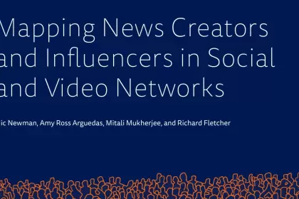 Amplio estudio del Reuters Institute sobre creadores e influencers de noticias